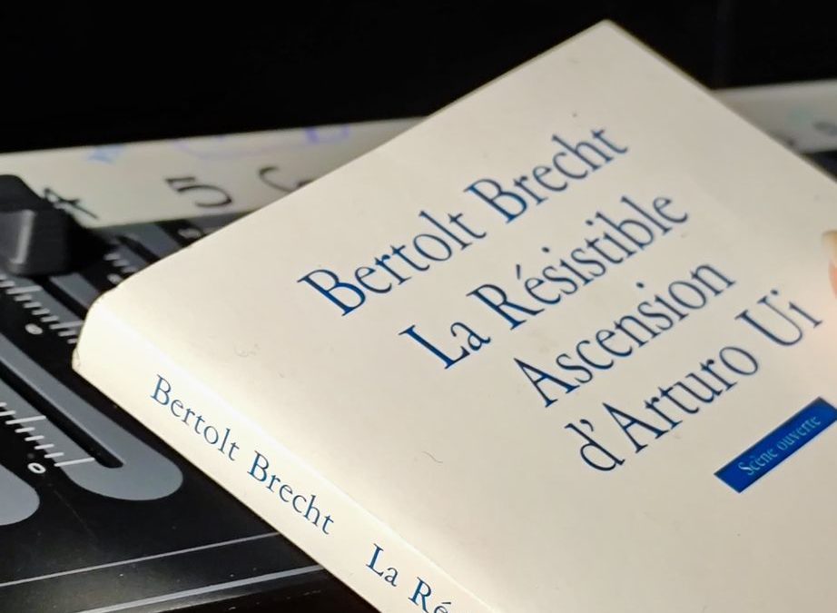 La Résistible Ascension d’Arturo Ui, Bertolt Brecht